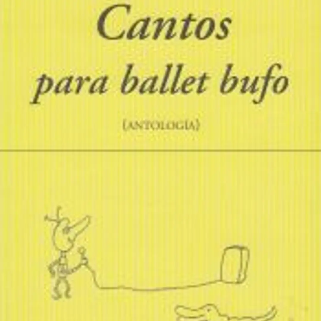 CANTOS PARA BALLET BUFO ( ANTOLOGIA) 1