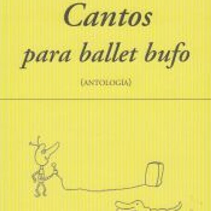 CANTOS PARA BALLET BUFO ( ANTOLOGIA) 1