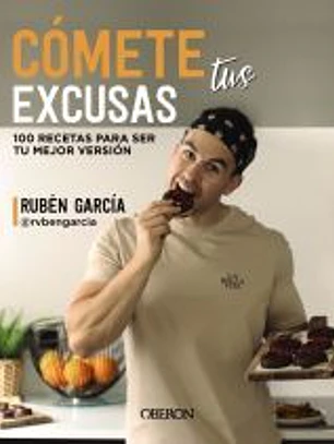 Cómete tus excusas