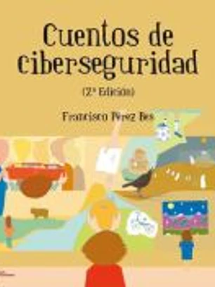 Cuentos de ciberseguridad 2Âª Edición