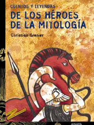 Cuentos y leyendas de los heroes de la mitologia