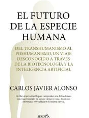 FUTURO DE LA ESPECIE HUMANA, EL