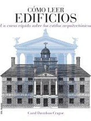 Cómo leer edificios: un curso rápido de como leer los estilos arquitectónicos