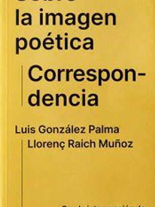 Sobre la imagen poética. Correspondencia