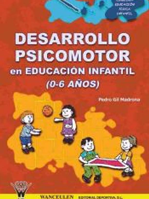 Desarrollo psicomotor en Educación Infantil (0-6 años)