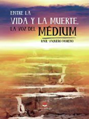 Entre la vida y la muerte, la voz del Medium