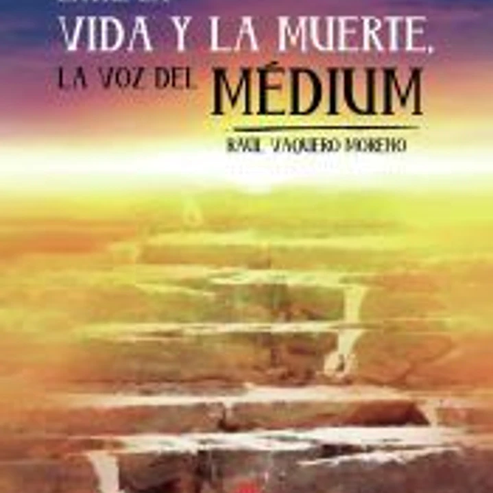 Entre la vida y la muerte, la voz del Medium 1