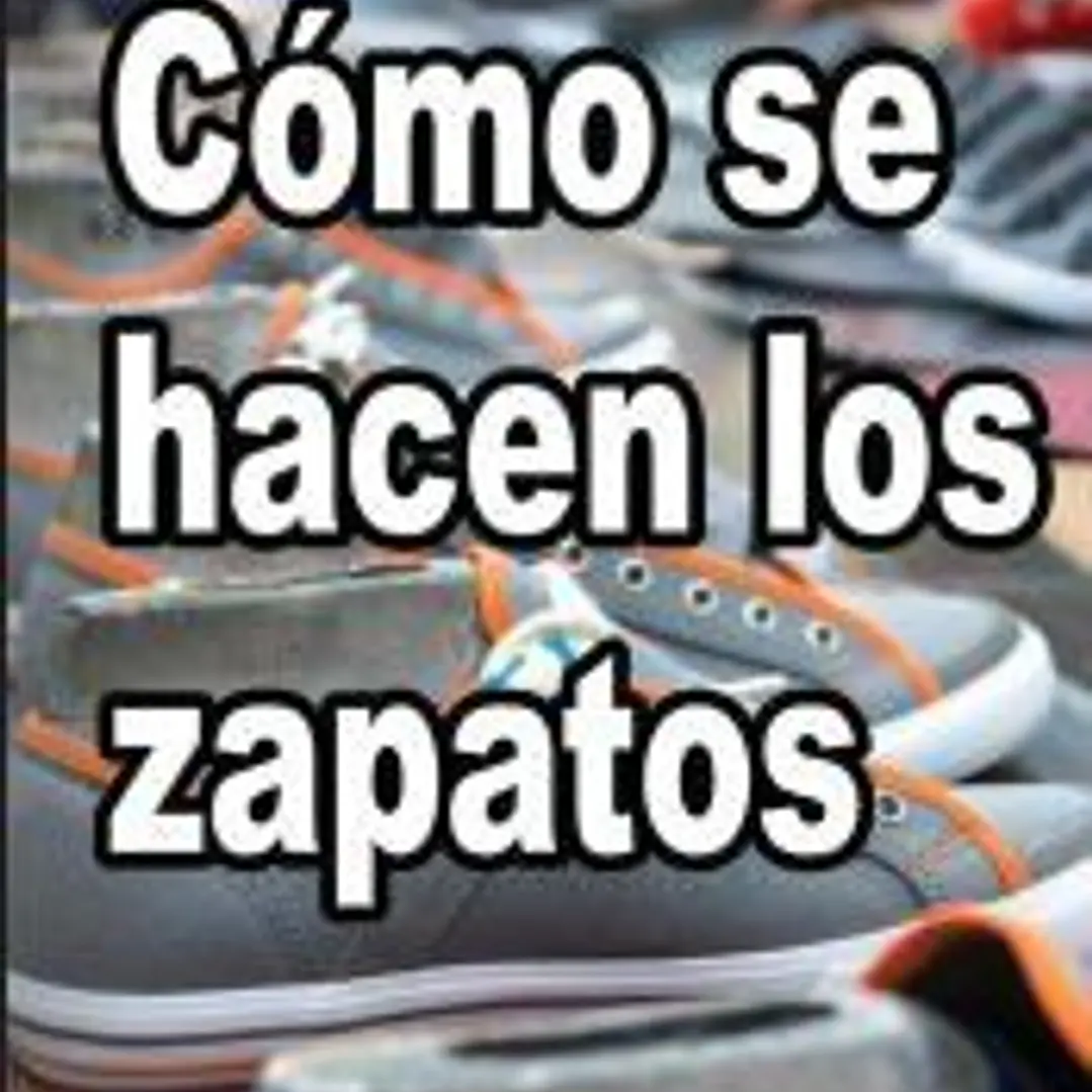Cómo se hacen los zapatos 1
