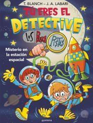 Tú eres el detective con Los Buscapistas 6 - Misterio en la estación espacial