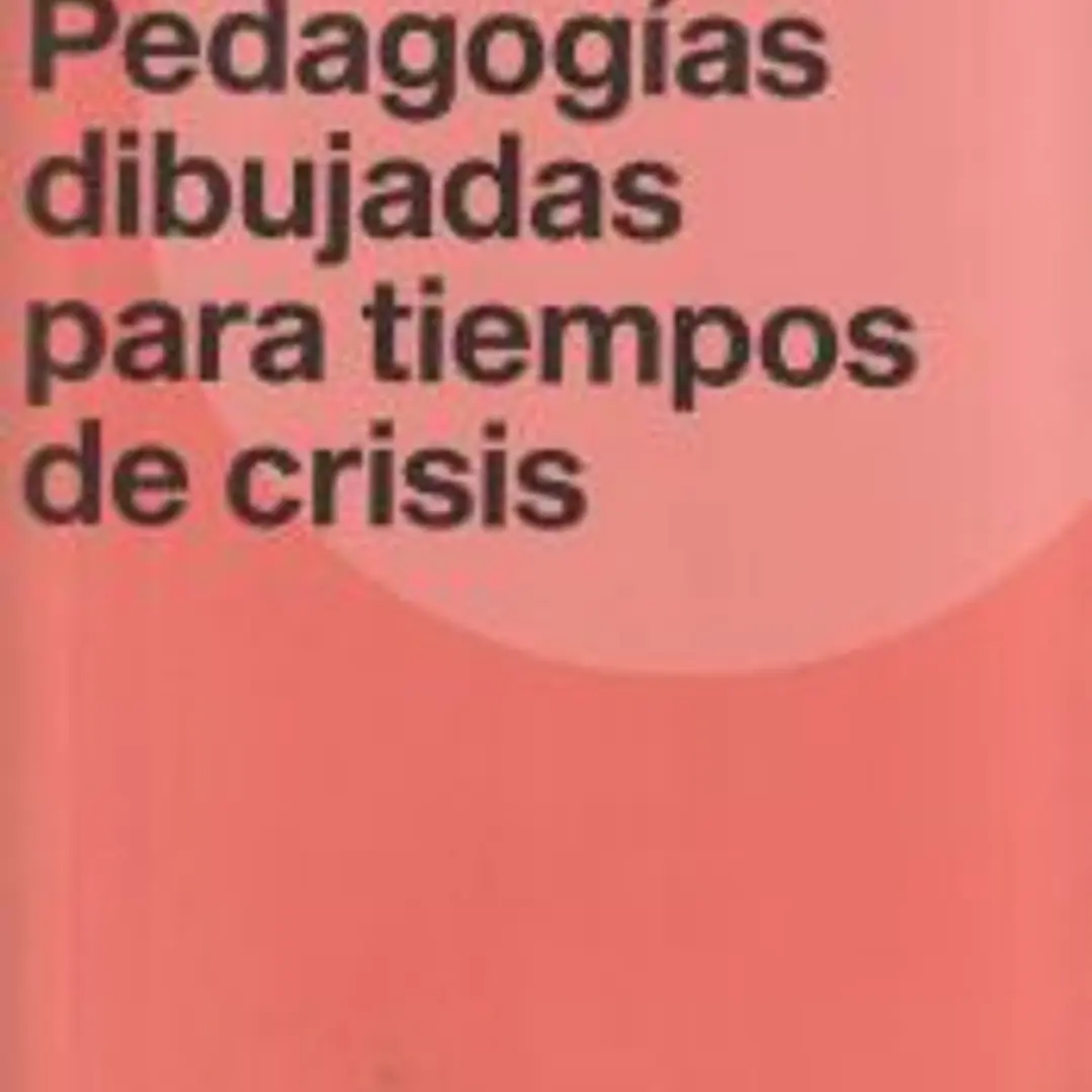 Pedagogias dibujadas para tiempos de crisis 1