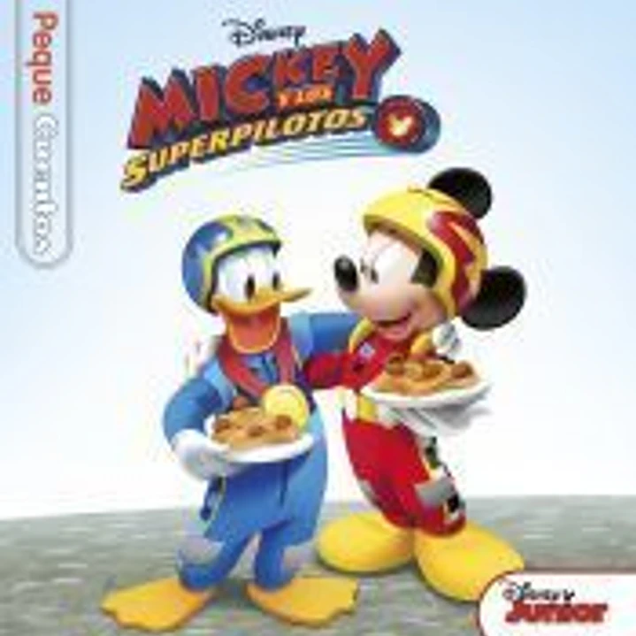 Mickey y los Superpilotos. Pequecuentos 1