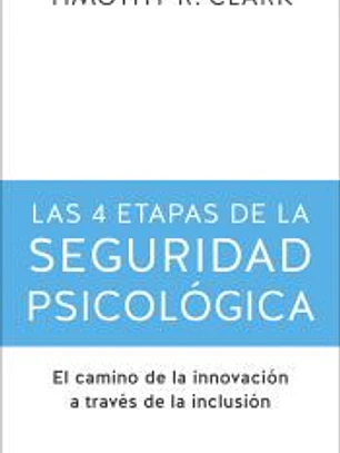 4 etapas de la seguridad psicológica, las