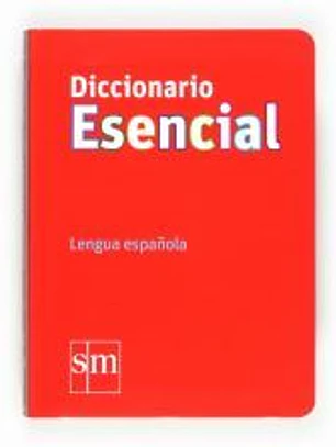 Diccionario esencial : lengua española