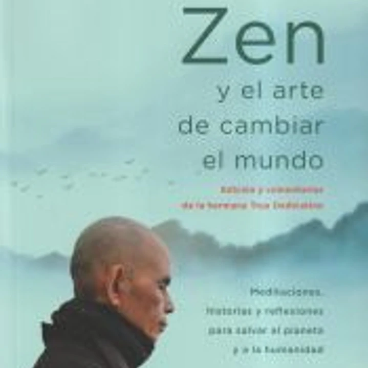 Zen y el arte de cambiar el mundo 1