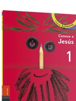 Conoce a Jesús - Libro del niño y boletín para la familia Libro 1 Primera Comunión (Proyecto Nazaret)