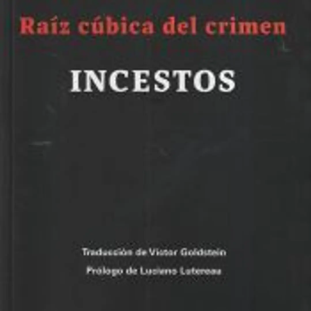 Raíz Cúbica Del Crimen. Incestos 1