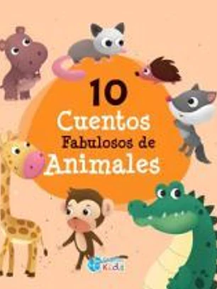 10 Cuentos Fabulosos de Animales