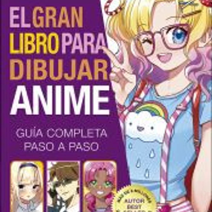 El gran libro para dibujar anime: Guía completa paso a paso 1