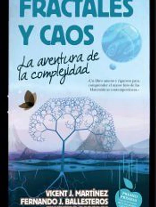 FRACTALES Y CAOS . LA AVENTURA DE LA COMPLEJIDAD