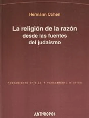 La religión de la razón desde las fuentes del judaísmo