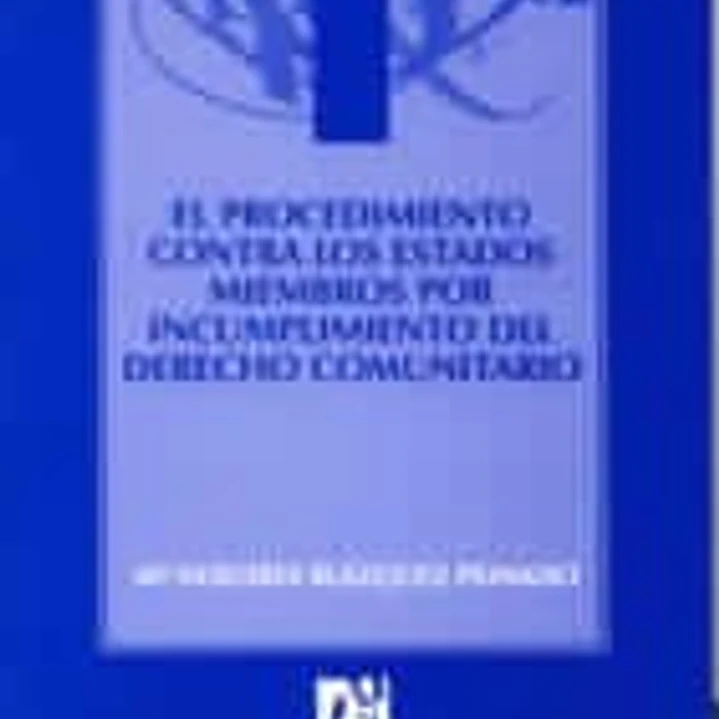 El procedimiento contra los estados miembros por incumplimiento del derecho comunitario 1