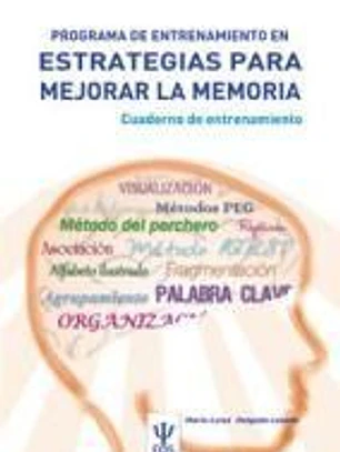Programa de entrenamiento en estrategias para mejorar la memoria : cuaderno de entrenamiento