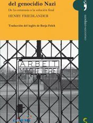 Los orígenes del genocidio Nazi: De la eutanasia a la solución final