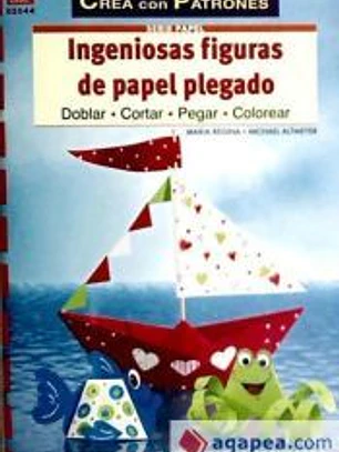 INGENIOSAS FIGURAS DE PAPEL PLEGADO