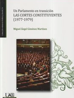 Un parlamento en transición: Las Cortes Constituyentes (1977-1979)