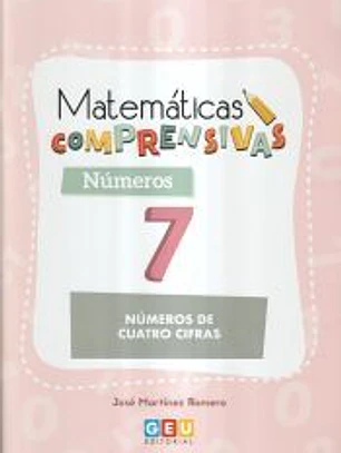 MATEMATICAS COMPRENSIVAS. NUMEROS 7