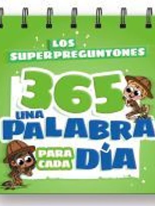 Los superpreguntones 365. Una palabra para cada día