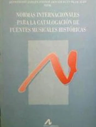 Normas internacionales para la catalogación de fuentes musicales históricas