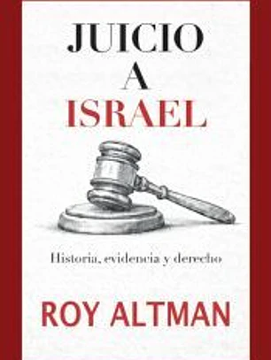 Juicio a Israel - Historia, evidencia y derecho