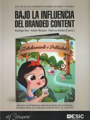 Bajo la influencia del branded content: Efectos de los contenidos de marca en niños y jóvenes
