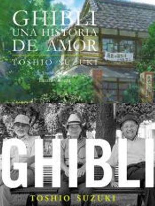 GHIBLI. UNA HISTORIA DE AMOR 3RA ED.