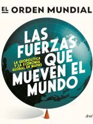 Las fuerzas que mueven el mundo