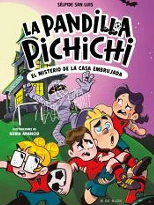 La Pandilla Pichichi 5 - El misterio de la casa embrujada
