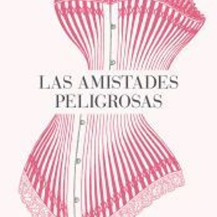 Las amistadoes peligrosas 1