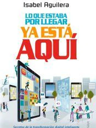 Lo que estaba por llegar ya está aquí