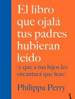 El libro que ojalá tus padres hubieran leído