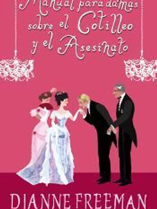 MANUAL PARA DAMAS SOBRE EL COTILLEO Y EL ASESINATO