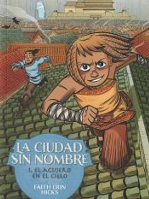 La Ciudad Sin Nombre 1. El agujero en el cielo