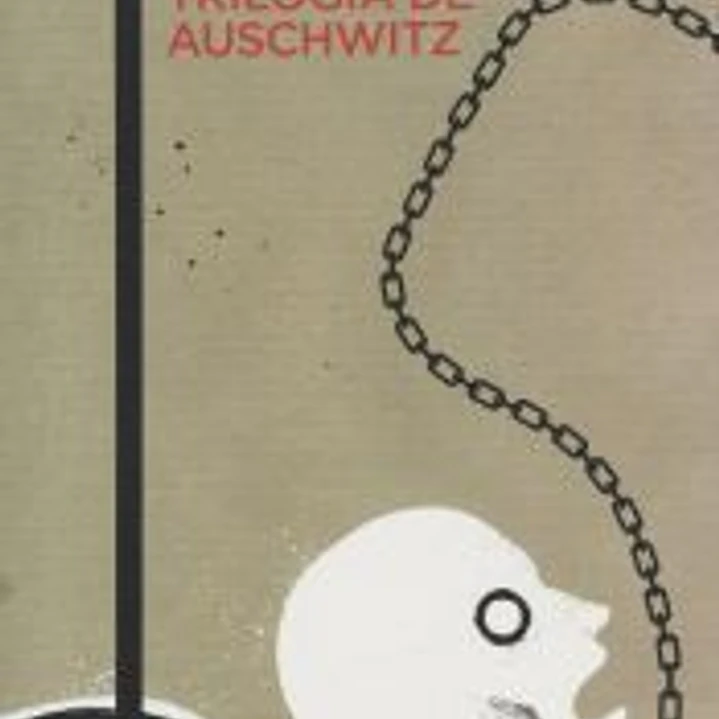 Trilogía de Auschwitz 1