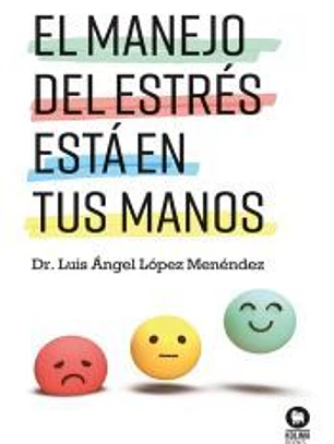 El manejo del estrés está en tus manos