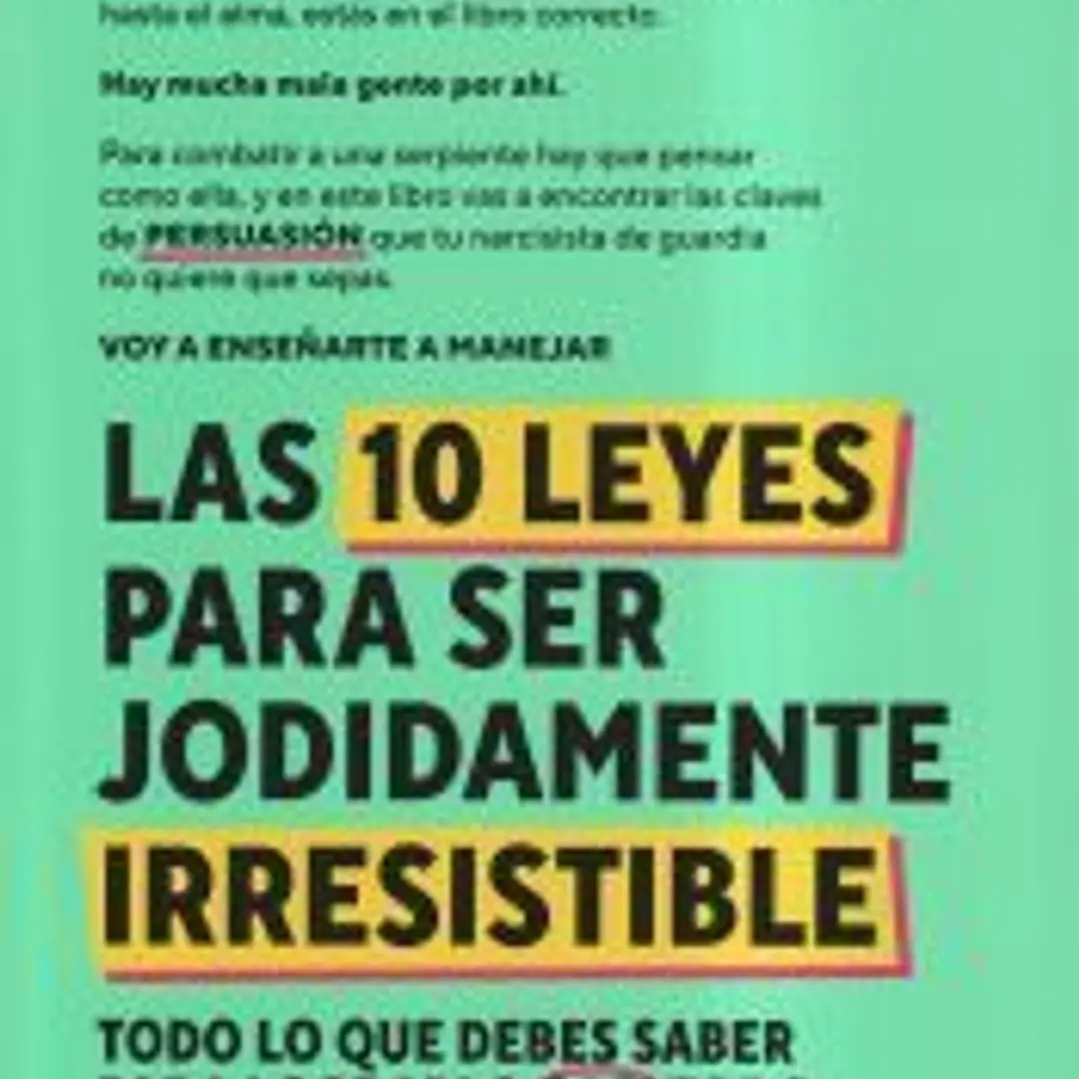 Las 10 leyes para ser jodidamente irresistible 1
