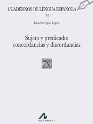 Sujeto y predicado: concordancias y discordancias