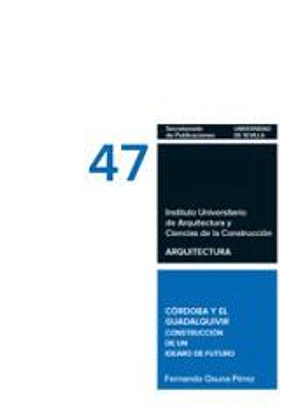 Córdoba y el Guadalquivir: Construcción de un ideario de futuro