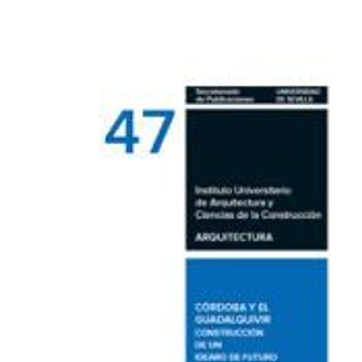 Córdoba y el Guadalquivir: Construcción de un ideario de futuro 1