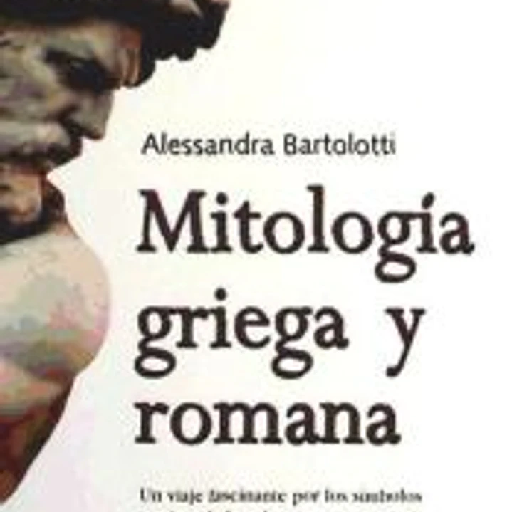 MITOLOGÍA GRIEGA Y ROMANA. Un viaje fascinante por los símbolos y mitos de la cultura grecorromana 1