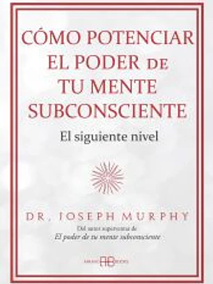 Cómo potenciar el poder de tu mente subconsciente